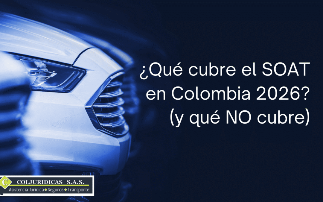 ¿Que cubre el SOAT en Colombia 2026 ?